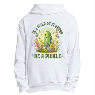 In A Field Of Flowers Be A Pickle Funny Saying Urban Pullover Hoodie