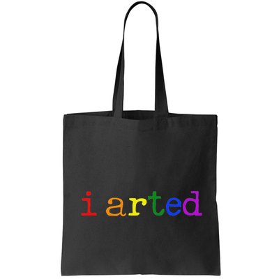 I Arted Funny Artist Rainbow Colorful Bag