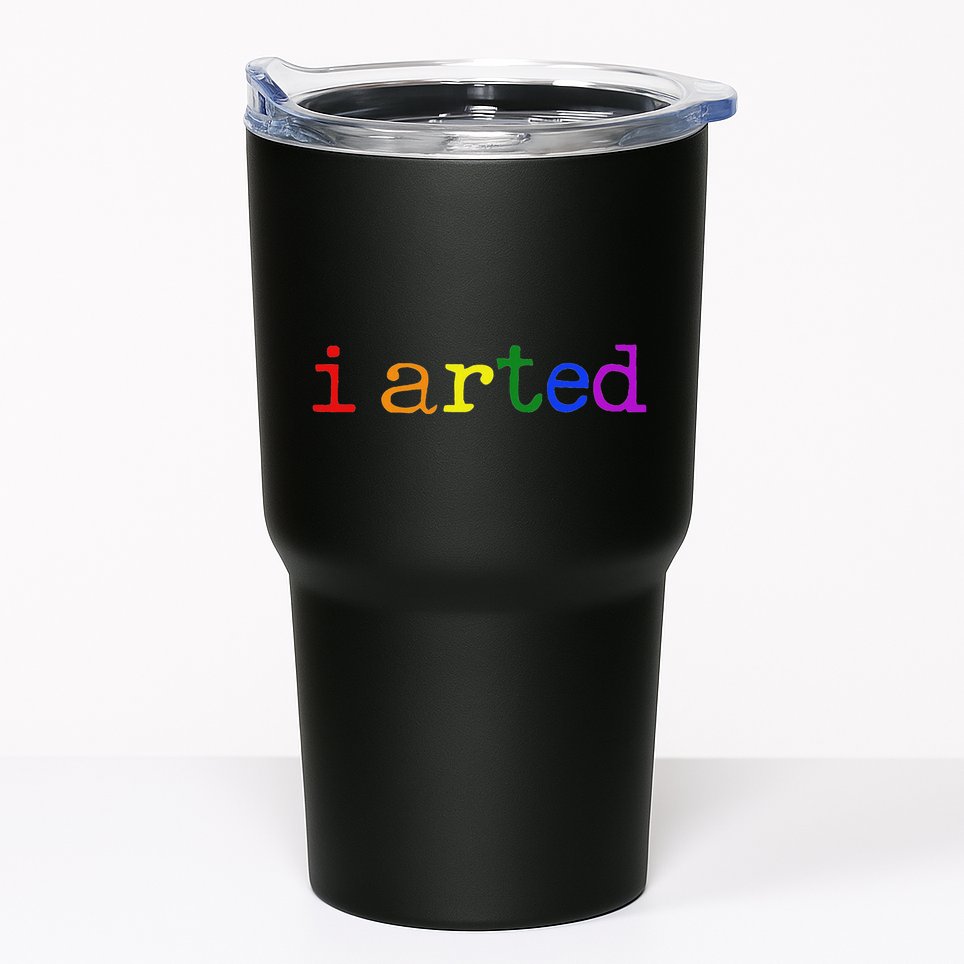 I Arted Funny Artist Rainbow Colorful Tumbler