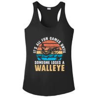 It's All Fun And Game Until Someone Loses A Walleye Fishing Ladies PosiCharge Competitor Racerback Tank