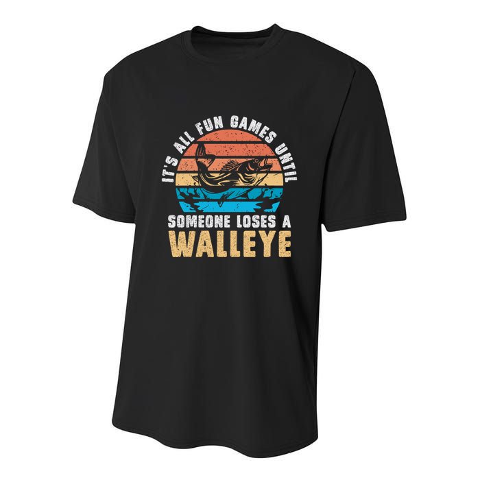 It's All Fun And Game Until Someone Loses A Walleye Fishing Youth Performance Sprint T-Shirt
