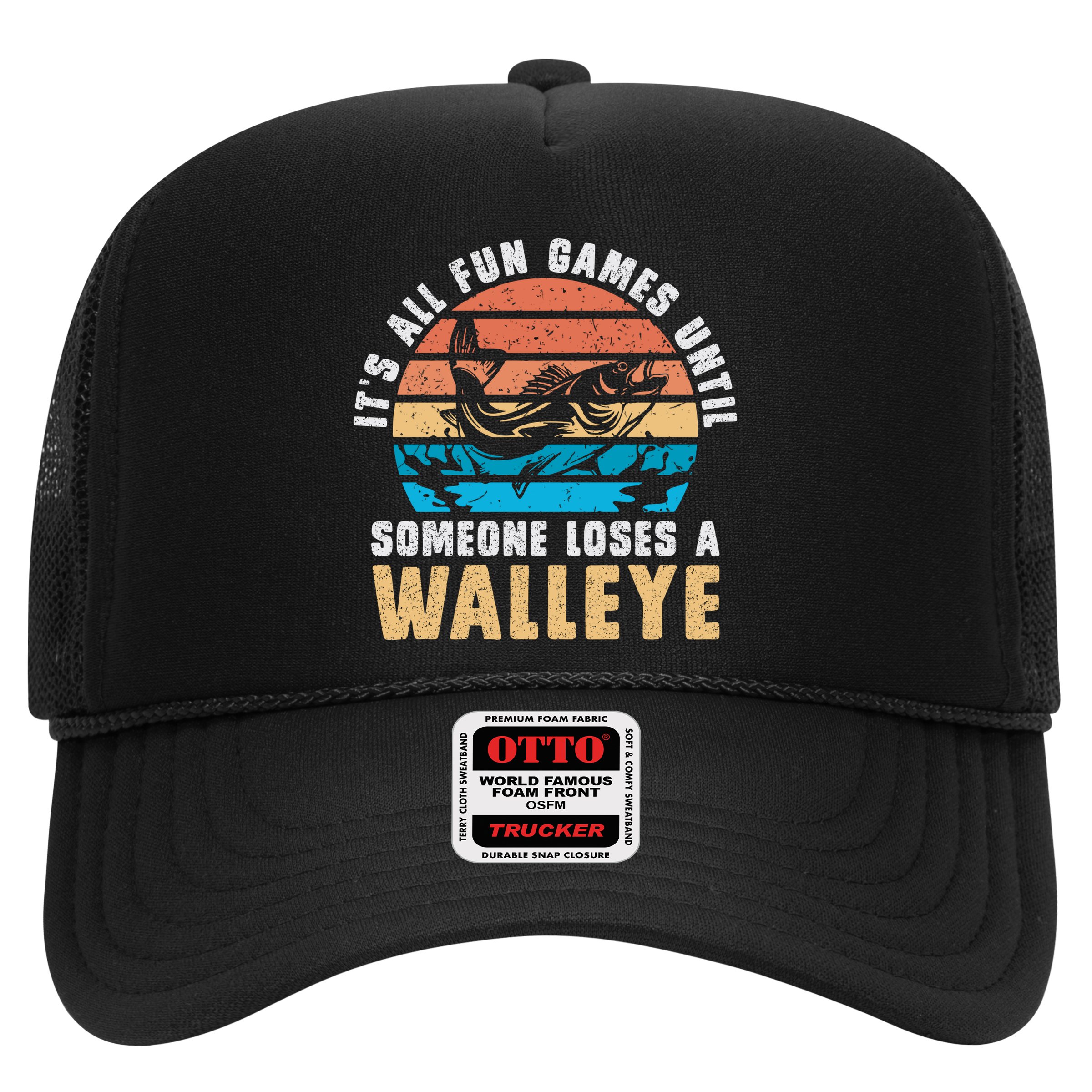 It's All Fun And Game Until Someone Loses A Walleye Fishing Hat