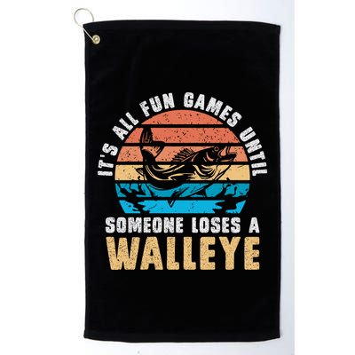 It's All Fun And Game Until Someone Loses A Walleye Fishing Golf Towel