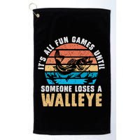 It's All Fun And Game Until Someone Loses A Walleye Fishing Golf Towel