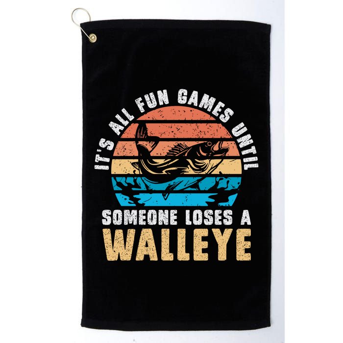 It's All Fun And Game Until Someone Loses A Walleye Fishing Golf Towel