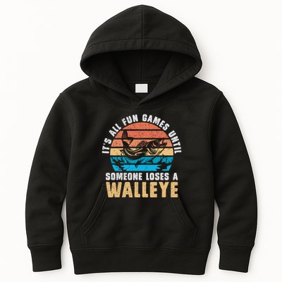It's All Fun And Game Until Someone Loses A Walleye Fishing Kids Hoodie