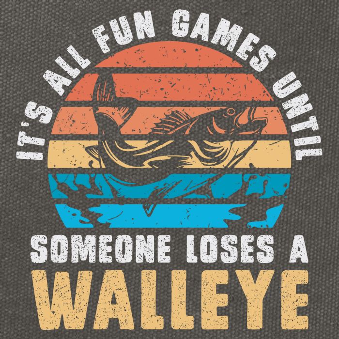 It's All Fun And Game Until Someone Loses A Walleye Fishing Cotton Canvas Backpack