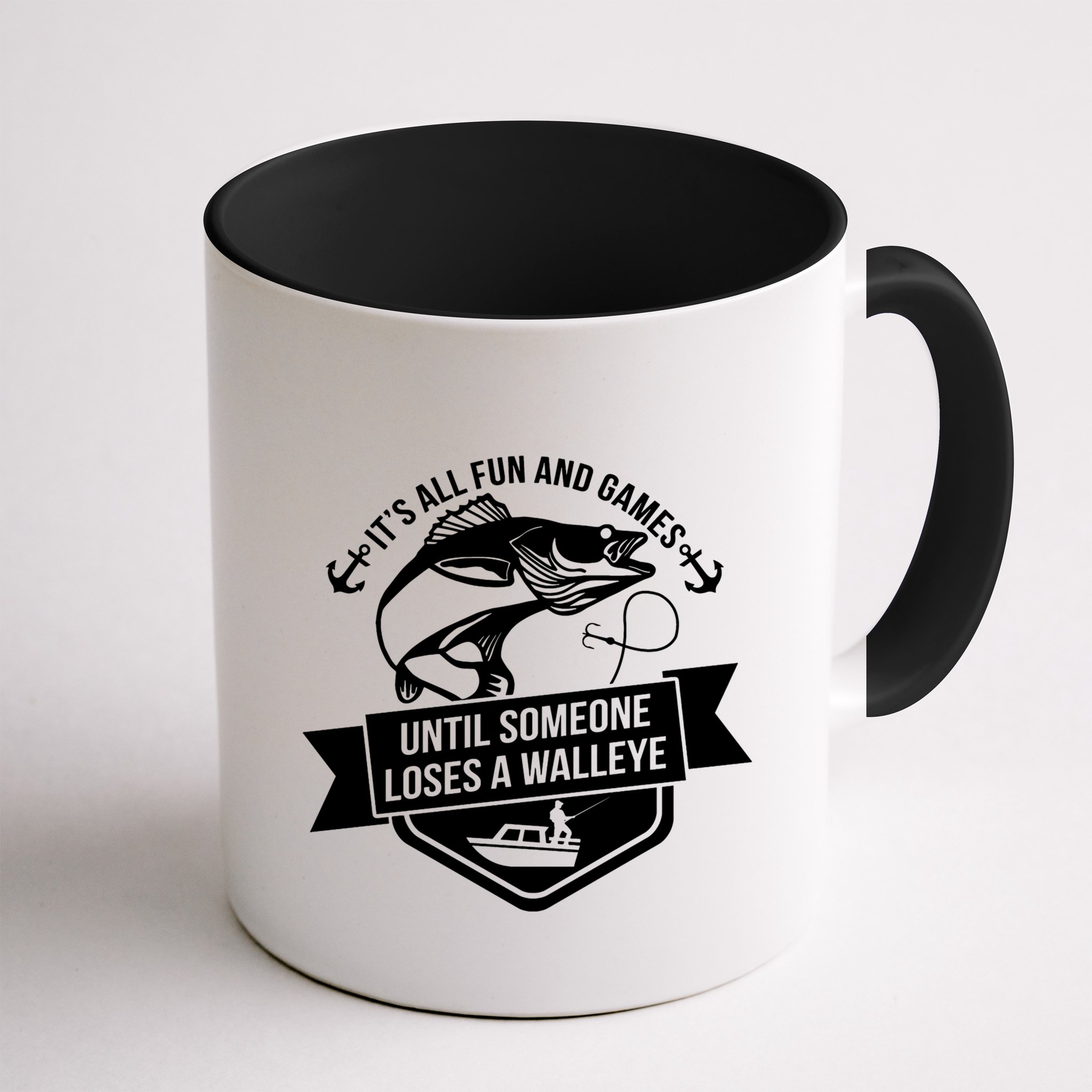 Its All Fun And Games Until Someone Loses A Walleye Fishing Gift Mug
