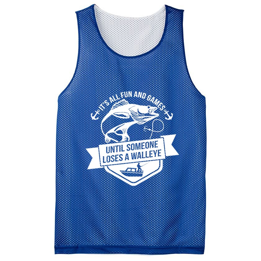 Its All Fun And Games Until Someone Loses A Walleye Fishing Gift Mesh Reversible Basketball Jersey Tank