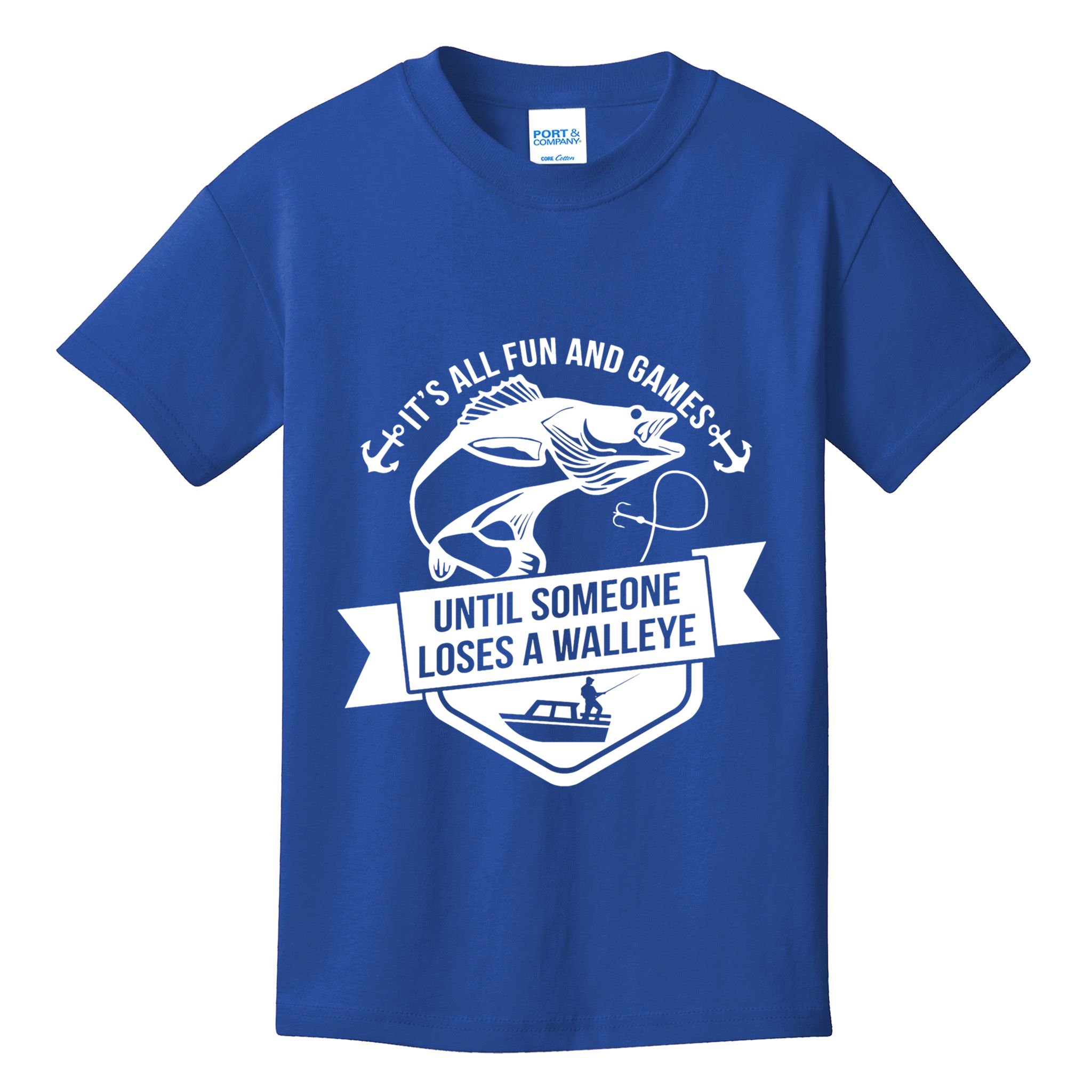 Its All Fun And Games Until Someone Loses A Walleye Fishing Gift Kids T-Shirt