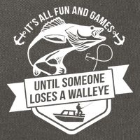 Its All Fun And Games Until Someone Loses A Walleye Fishing Gift Cotton Canvas Backpack