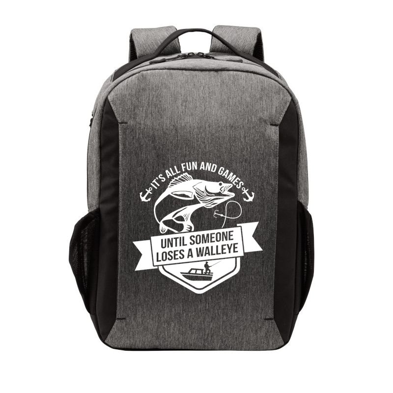 Its All Fun And Games Until Someone Loses A Walleye Fishing Gift Vector Backpack