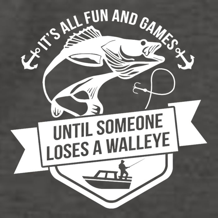 Its All Fun And Games Until Someone Loses A Walleye Fishing Gift Vector Backpack