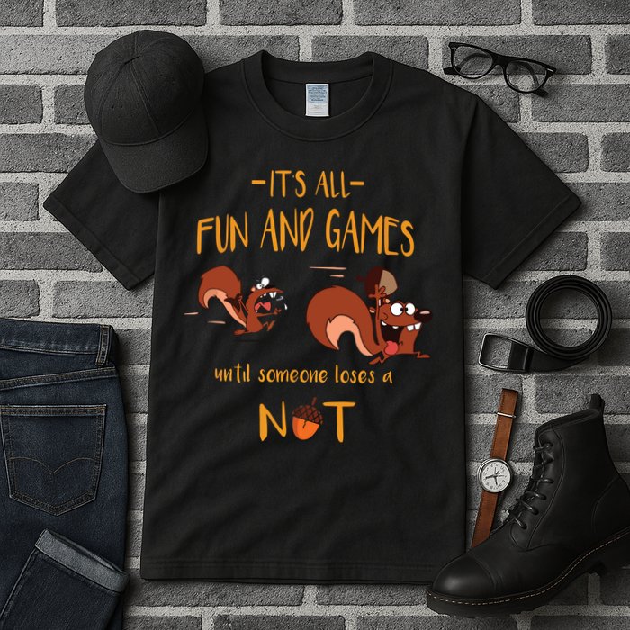 It's All Fun And Games Until Someone Loses A Nut Tall T-Shirt