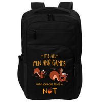 It's All Fun And Games Until Someone Loses A Nut Impact Tech Backpack
