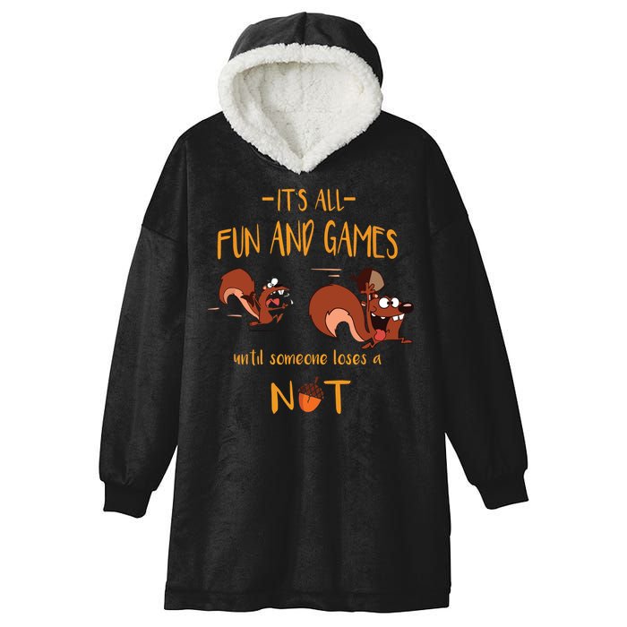 It's All Fun And Games Until Someone Loses A Nut Hooded Wearable Blanket