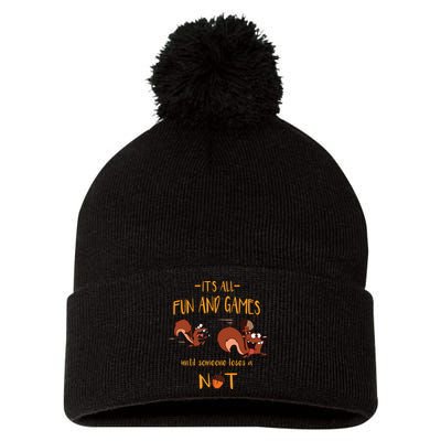 It's All Fun And Games Until Someone Loses A Nut Pom Pom 12in Knit Beanie