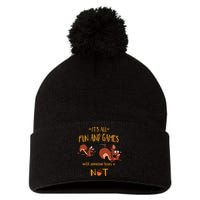 It's All Fun And Games Until Someone Loses A Nut Pom Pom 12in Knit Beanie