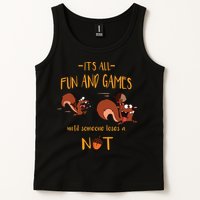 It's All Fun And Games Until Someone Loses A Nut Tank Top