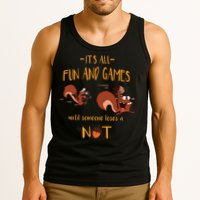 It's All Fun And Games Until Someone Loses A Nut Tank Top