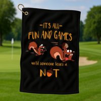 It's All Fun And Games Until Someone Loses A Nut Golf Towel
