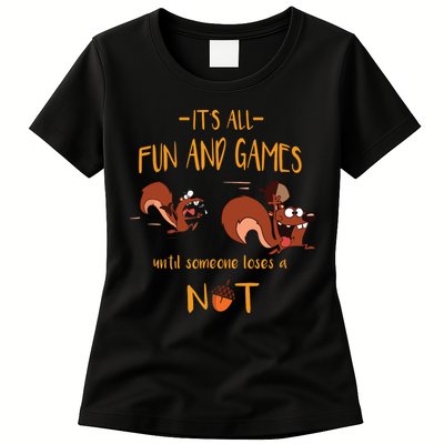 It's All Fun And Games Until Someone Loses A Nut Womens T-Shirt