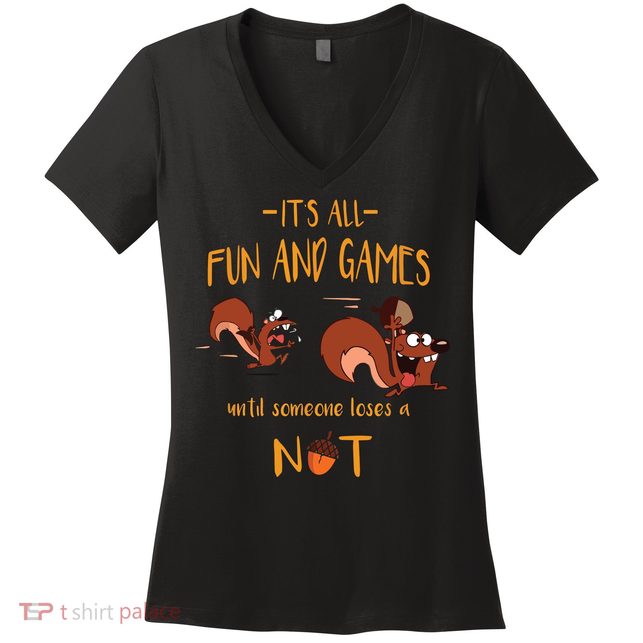 It's All Fun And Games Until Someone Loses A Nut Women's V-Neck T-Shirt