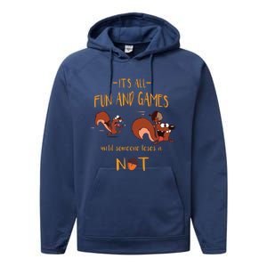 It's All Fun And Games Until Someone Loses A Nut Performance Fleece Hoodie