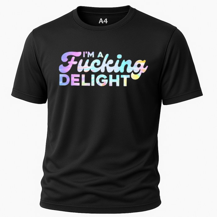 Im A Fucking Delight Funny Sarcasm Im A Delight Tie Dye Performance Shirt