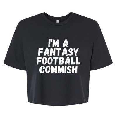 I’m A Fantasy Football Commish, Funny Fantasy Football Guru Bella+Canvas Jersey Crop Tee