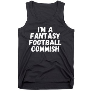 I’m A Fantasy Football Commish, Funny Fantasy Football Guru Tank Top