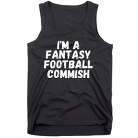 I’m A Fantasy Football Commish, Funny Fantasy Football Guru Tank Top