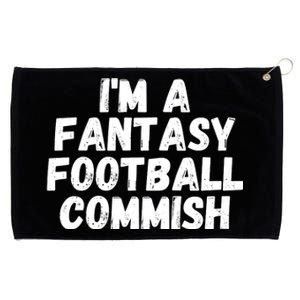 I’m A Fantasy Football Commish, Funny Fantasy Football Guru Grommeted Golf Towel