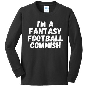 I’m A Fantasy Football Commish, Funny Fantasy Football Guru Kids Long Sleeve Shirt