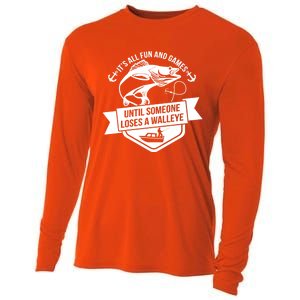 Its All Fun And Games Until Someone Loses A Walleye Fishing Gift Cooling Performance Long Sleeve Crew