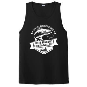 Its All Fun And Games Until Someone Loses A Walleye Fishing Gift PosiCharge Competitor Tank