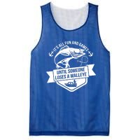 Its All Fun And Games Until Someone Loses A Walleye Fishing Gift Mesh Reversible Basketball Jersey Tank