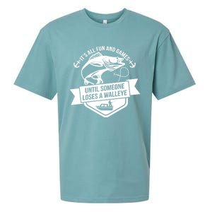 Its All Fun And Games Until Someone Loses A Walleye Fishing Gift Sueded Cloud Jersey T-Shirt