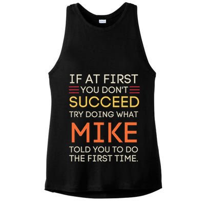 If At First You DonT Succeed Try Doing What Mike Ladies PosiCharge Tri-Blend Wicking Tank