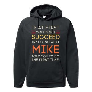 If At First You DonT Succeed Try Doing What Mike Performance Fleece Hoodie