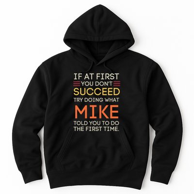 If At First You DonT Succeed Try Doing What Mike Hoodie