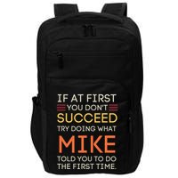 If At First You DonT Succeed Try Doing What Mike Impact Tech Backpack