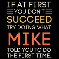 If At First You DonT Succeed Try Doing What Mike Mousepad