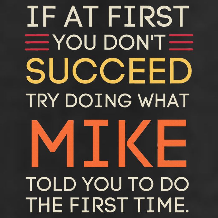 If At First You DonT Succeed Try Doing What Mike 25L Jumbo Tote