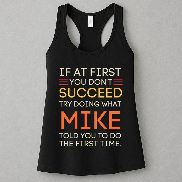 If At First You DonT Succeed Try Doing What Mike Womens Tank Top