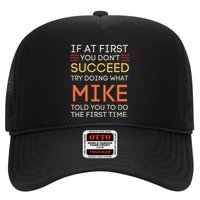 If At First You DonT Succeed Try Doing What Mike Trucker Hat
