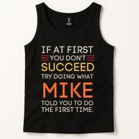 If At First You DonT Succeed Try Doing What Mike Tank Top