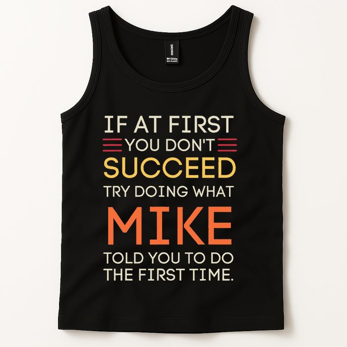 If At First You DonT Succeed Try Doing What Mike Tank Top