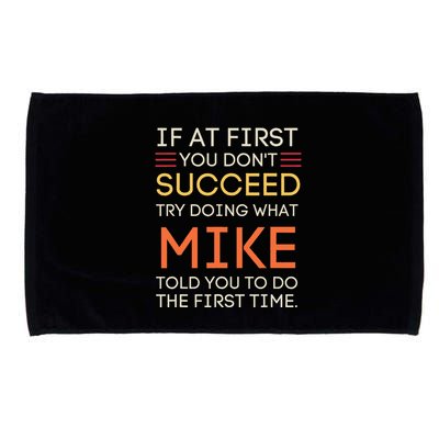 If At First You DonT Succeed Try Doing What Mike Microfiber Hand Towel