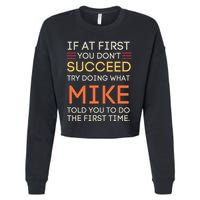 If At First You DonT Succeed Try Doing What Mike Cropped Pullover Crew